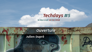 Techdays #5 – Ouverture, Julien Dupré