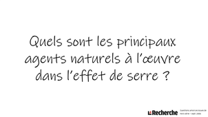 Quels sont principaux agents naturels à l'œuvre dans l'effet de serre ?